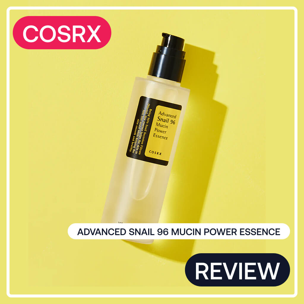 COSRX Advanced Snail 96 Mucin Power Essence Review 2024